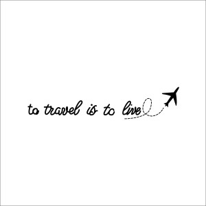 to travel is to live